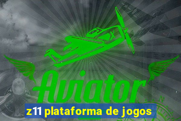 z11 plataforma de jogos