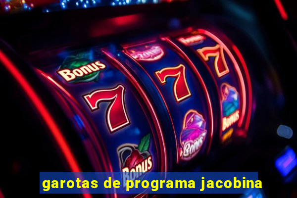 garotas de programa jacobina