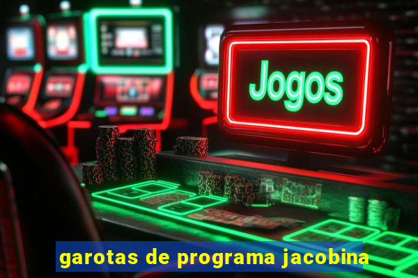 garotas de programa jacobina