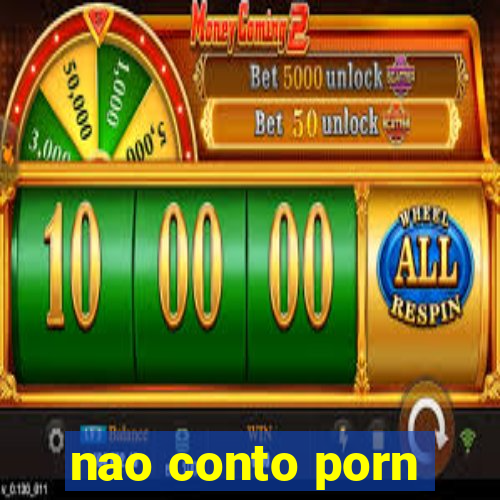 nao conto porn