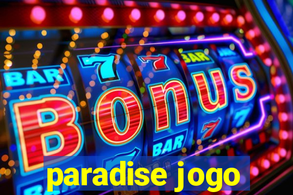 paradise jogo