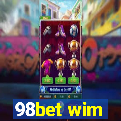 98bet wim