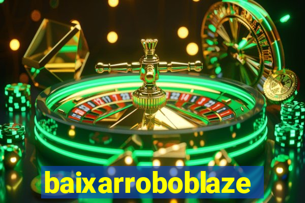 baixarroboblaze