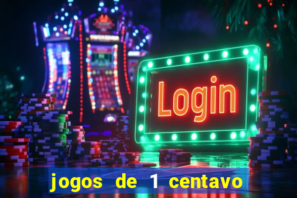 jogos de 1 centavo vai de bet