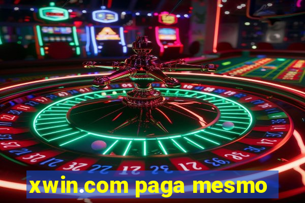 xwin.com paga mesmo