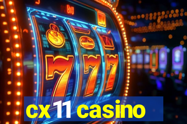 cx11 casino