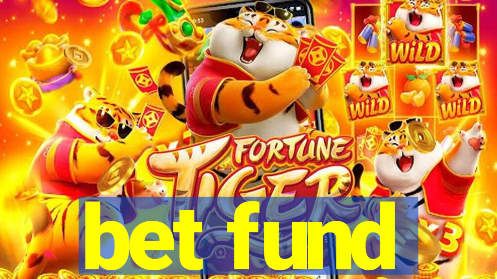 bet fund