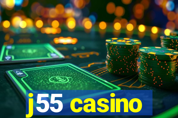 j55 casino