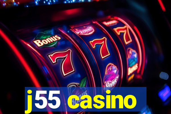 j55 casino