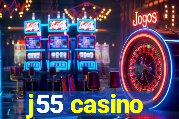 j55 casino