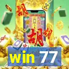 win 77