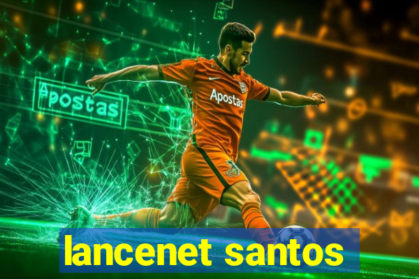 lancenet santos