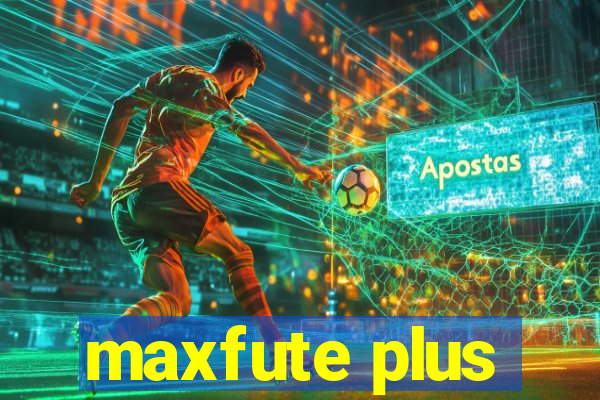 maxfute plus