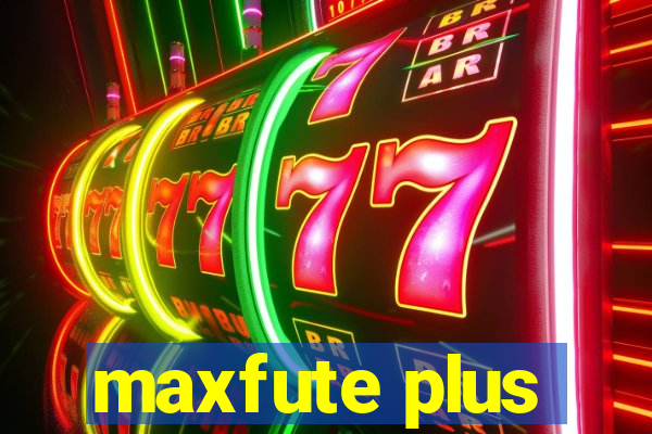 maxfute plus