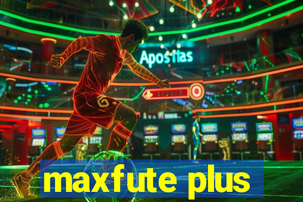 maxfute plus