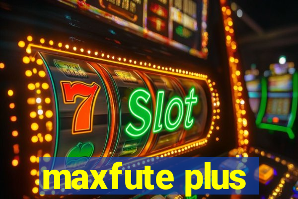 maxfute plus