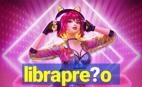 librapre?o