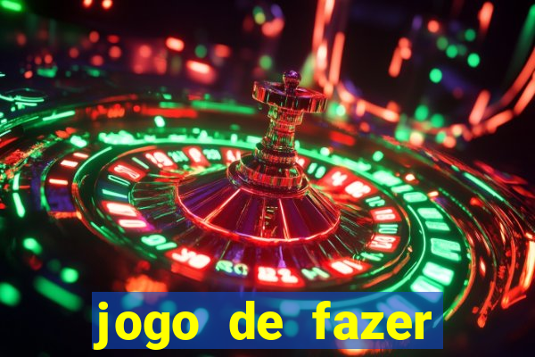 jogo de fazer dinheiro falso