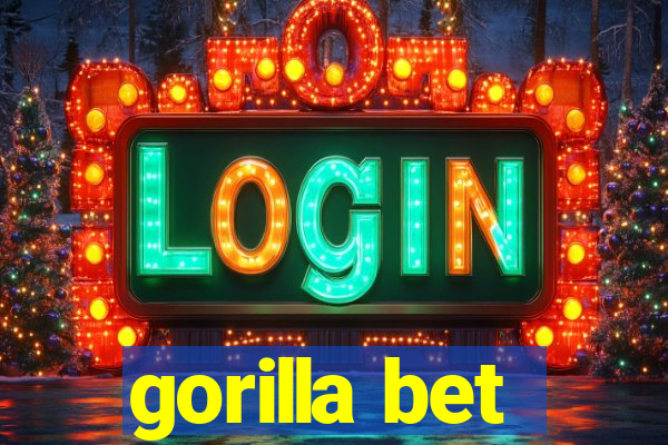 gorilla bet