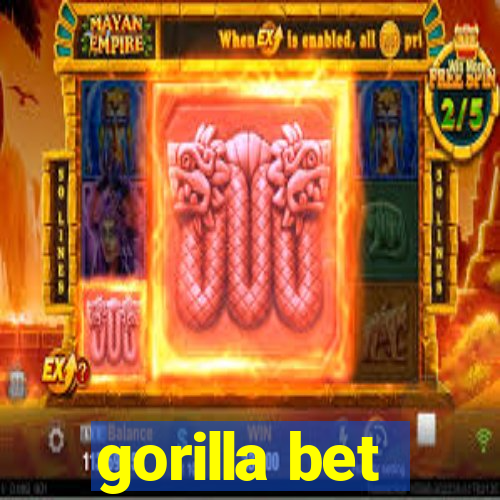 gorilla bet