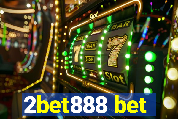 2bet888 bet