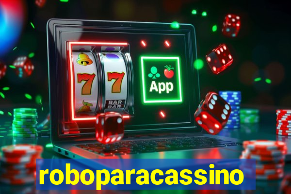 roboparacassino