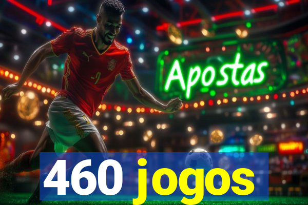 460 jogos