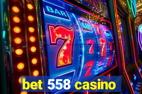 bet 558 casino