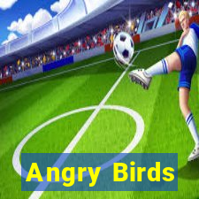 Angry Birds