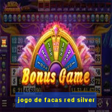 jogo de facas red silver