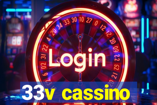 33v cassino