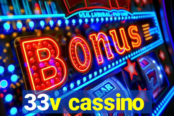 33v cassino