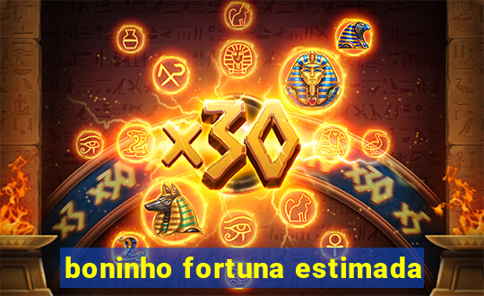 boninho fortuna estimada