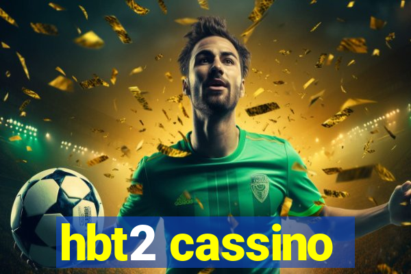 hbt2 cassino