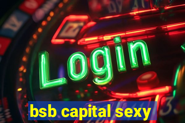 bsb capital sexy