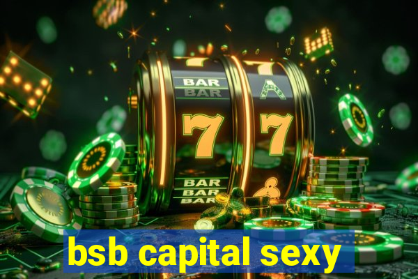 bsb capital sexy