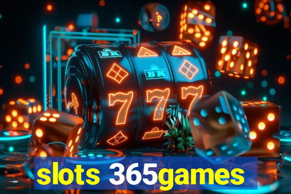 slots 365games