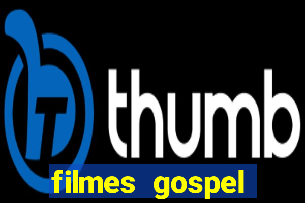 filmes gospel baseadas em fatos reais emocionantes