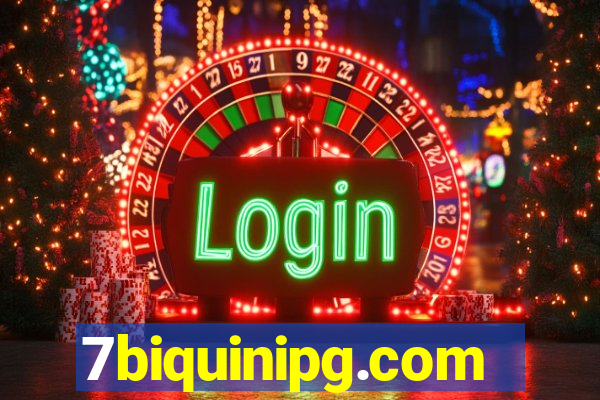 7biquinipg.com