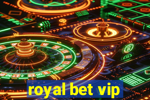 royal bet vip