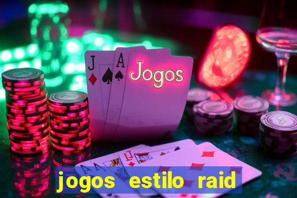 jogos estilo raid shadow legends