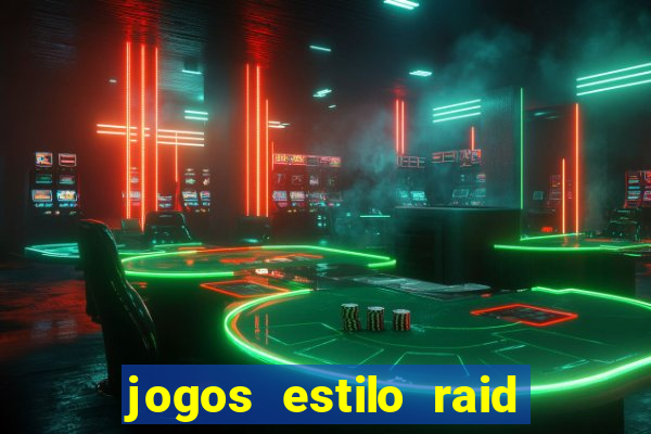 jogos estilo raid shadow legends