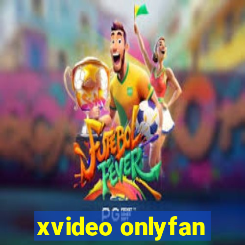 xvideo onlyfan