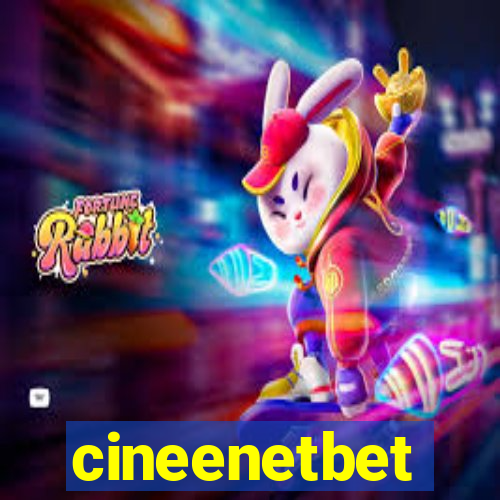 cineenetbet