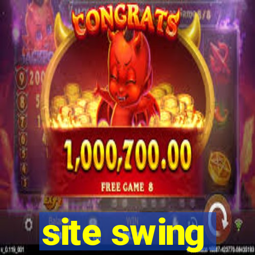 site swing