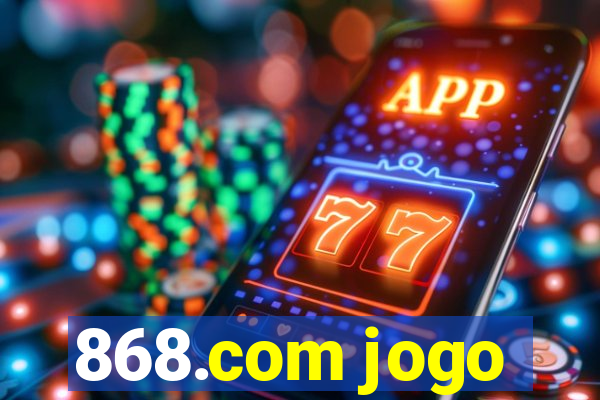 868.com jogo