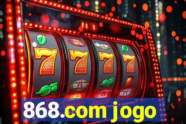 868.com jogo