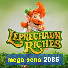 mega sena 2085