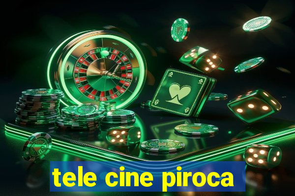 tele cine piroca