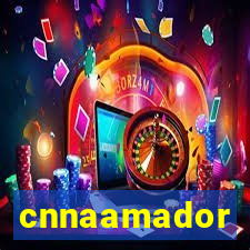 cnnaamador